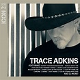 ICON 2 - Album by Trace Adkins | Spotify
