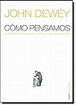 Libro Como Pensamos la Relacion Entre el Pensamiento Reflexivo y ...