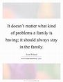Family Problems Quotes & Sayings | Family Problems Picture Quotes
