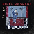 "Recital". Album von Nigel Kennedy kaufen oder streamen | HIGHRESAUDIO