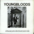 The Youngbloods - Ride the Wind Lyrics and Tracklist | Genius