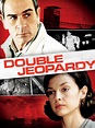 Double Jeopardy - Where to Watch and Stream - TV Guide