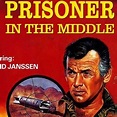Prisoner in the Middle - Rotten Tomatoes