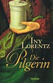 Iny Lorentz die Pilgerin historischer Roman online kaufen | eBay