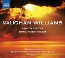 VAUGHAN WILLIAMS, R.: Dona Nobis Pacem / Sancta Civitas (Pier, Brook ...