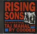 RISING SONS LP: Rising Sons featuring Taj Mahal and Ry Cooder (CD ...