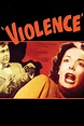 Violence (1947) — The Movie Database (TMDB)