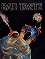 Bad Taste - Movie Reviews