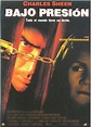 Bajo presión (1997) - FilmAffinity