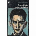 Kafka Franz Franz Kafka Letters to Felice