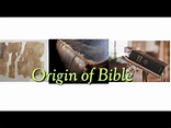 origin of Bible - YouTube