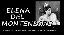 Elena del Montenegro -Biografia- - YouTube
