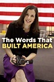 The Words That Built America - Where to Watch and Stream - TV Guide