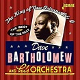 Dave Bartholomew – The King of New Orleans R&B (2-CD Set) | Louisiana ...