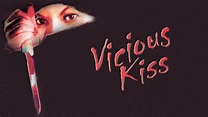 Vicious Kiss (1995) - Plex