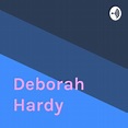 Deborah Hardy • A podcast on Spotify for Podcasters