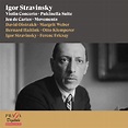 ‎Igor Stravinsky: Violin Concerto, Pulcinella Suite, Jeu de Cartes ...