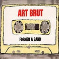 Art Brut - Formed a Band - Reviews - Album of The Year