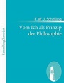 Vom Ich als Prinzip der Philosophie, F W J Schelling | 9783843067010 | Boeken | bol.com