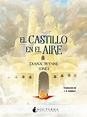 EL CASTILLO EN EL AIRE / EL CASTILLO AMBULANTE 2 de Diana Wynne Jones ...