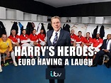 Watch Harry's Heroes: Euro Having a Laugh | Prime Video