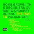 The Roots - Home Grown: The Beginner's Guide To Understanding The Roots ...