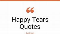 The 89+ Happy Tears Quotes Page 3 - ↑QUOTLR↑
