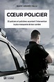 Livre Cœur policier - 30 policiers et policières racontent l ...