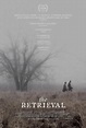 The Retrieval (2013) - FilmAffinity