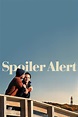 Spoiler Alert (2022) - Affiches — The Movie Database (TMDB)