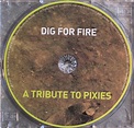 Dig For Fire: A Tribute To Pixies - TMBW: The They Might Be Giants ...