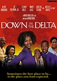 Down in the Delta (1998) | Kaleidescape Movie Store
