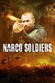Narco Soldiers (2019) - Posters — The Movie Database (TMDB)