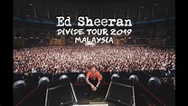 Ed Sheeran Live in Malaysia Divide Tour 2019 - Full Concert (Stadium ...