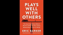 Plays Well with Others by Eric Barker - YouTube