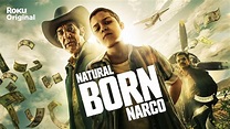 Watch Natural Born Narco (2022) TV Series Free Online - Plex