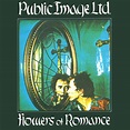 Public Image Ltd.* - Flowers Of Romance | Ediciones | Discogs