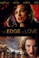 The Edge of Love - Rotten Tomatoes