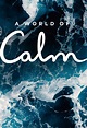 A World of Calm - TheTVDB.com