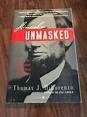 Lincoln Unmasked : What You're Not Supposed to Know about Dishonest Abe ...