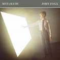 John Foxx - Metamatic Lyrics and Tracklist | Genius