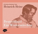 Heinrich Heine. Deutschland. Ein Wintermärchen. 2 CDs. | Jetzt im ...