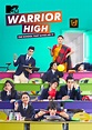 MTV Warrior High (TV Series 2015– ) - IMDb