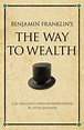 Read Benjamin Franklin's The Way to Wealth Online by Steve Shipside | Books