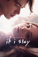 If I Stay (2014) - Posters — The Movie Database (TMDB)