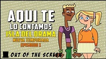 La Isla del Drama: Episodio 1 (Drama Total) - AQUÍ TE LO CONTAMOS ...