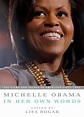 Michelle Obama in her Own Words by Michelle Obama (9781586487621 ...
