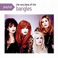 The Bangles - Playlist: The Very Best Of The Bangles (CD) - Amoeba Music