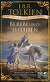 “Beren und Lúthien” – der Versuch einer Rezension | Deutsche Tolkien ...