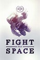 Watch Fight For Space - Streaming Online | iwonder (Free Trial)